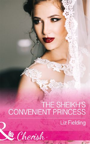 [Romantic Getaways 04] • The Sheikh's Convenient Princess